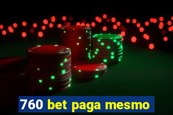 760 bet paga mesmo